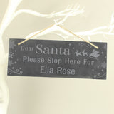 Personalised Santa Please Stop Here... Hanging Slate Sign