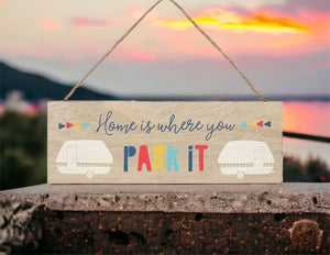 Home Is Where You Park It Plaque